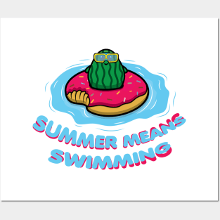 Summer means swimming, watermelon swimmer Posters and Art